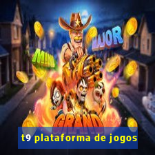 t9 plataforma de jogos